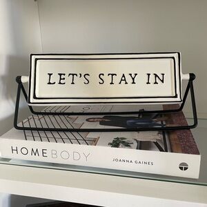 Hearth & Hand Magnolia Let’s Go Out Let’s Stay In Sign